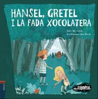 HANSEL GRETEL I LA FADA XOCOLATERA