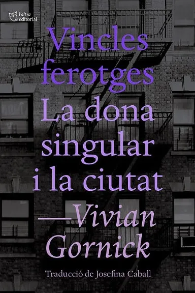 VINCLES FEROTGES / LA DONA SINGULAR I LA CIUTAT