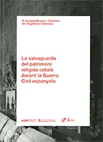LA SALVAGUARDA DEL PATRIMONI RELIGIOS CATALA DURANT LA GUERRA CIVIL ESPANYOLA