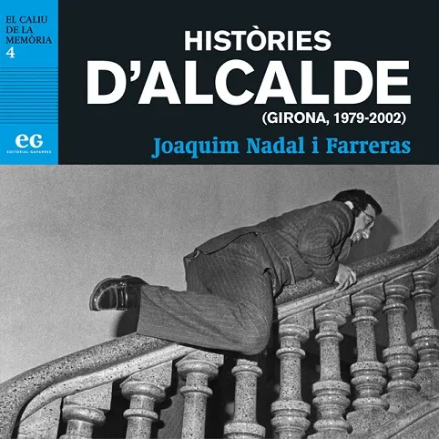 HISTÒRIES D'ALCALDE.GIRONA(1979-2002)