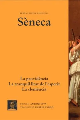 LA PROVIDÈNCIA/ LA TRANQUILITAT DE L'ESPERIT / LA CLEMÈNCIA