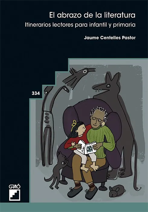 EL ABRAZO DE LA LITERATURA.ITINERARIOS LECTORES PARA INFANTIL Y PRIMARIA