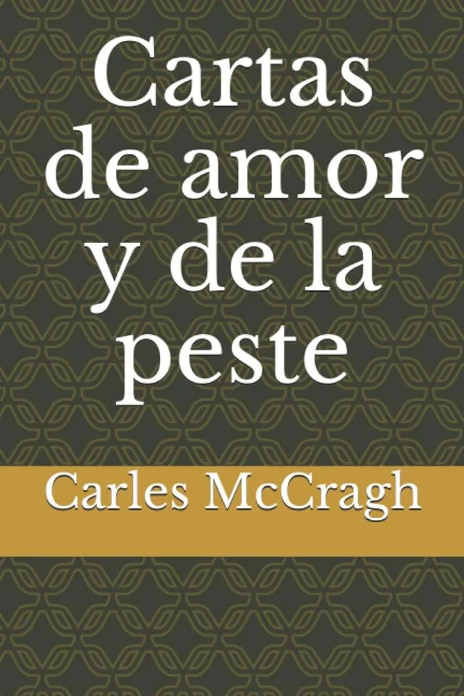 CARTAS DE AMOR Y DE LA PESTE