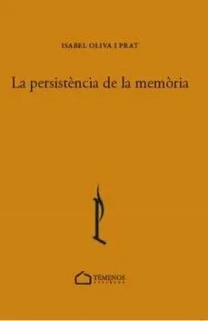 LA PERSISTÈNCIA DE LA MEMÒRIA