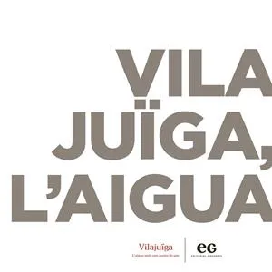 VILAJUIGA,L'AIGUA.L'AIGUA AMB UNS PUNTS DE GAS