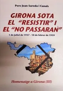 GIRONA SOTA EL RESISITIR I EL NO PASSARAN