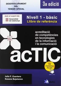 ACTIC 1 NIVELL BÀSIC LLIBRE DE REFÈRENCIA (3ª EDICIÓ)