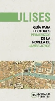 ULISES.GUIA PARA LECTORES PRIMERIZOS