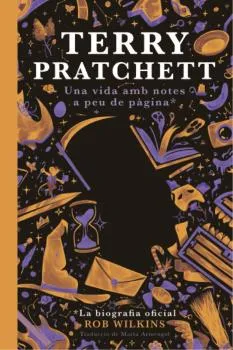 TERRY PRATCHET UNA VIDA AMB NOTES A PEU DE PAGINA