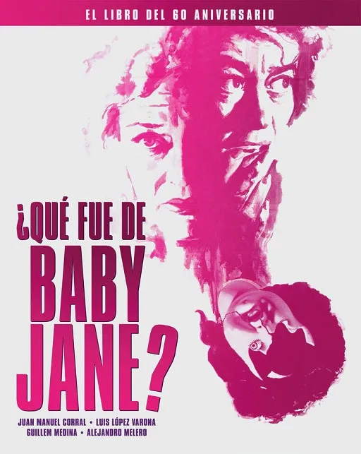 QUE FUE DE BABY JANE?EL LIBRO DEL 60 ANIVERSARIO