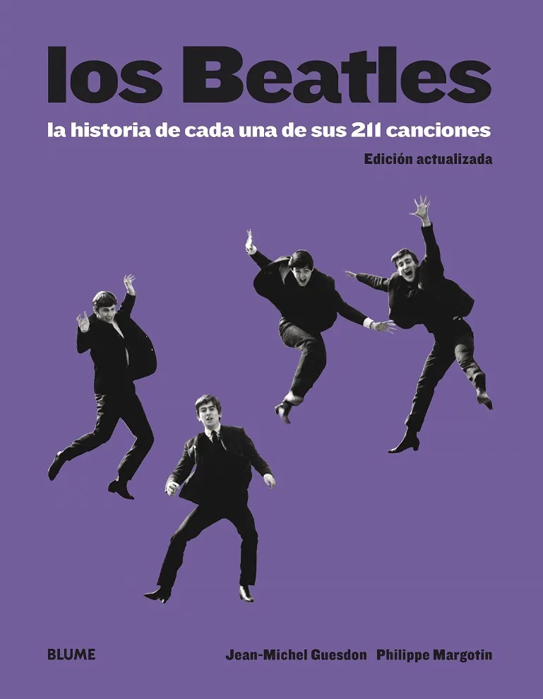 LOS BEATLES.LA HISTORIA DE CADA UNA DE SUS 211 CANCIONES