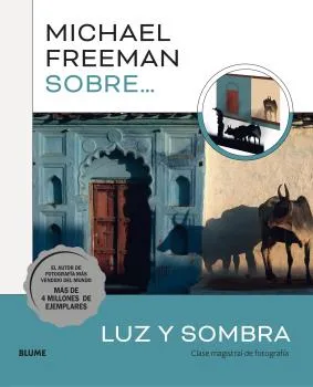 MICHEL FREEMAN SOBRE...LUZ Y SOMBRA