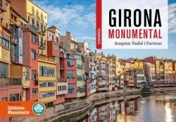 GIRONA MONUMENTAL (EDICIÓN EN CASTELLANO)