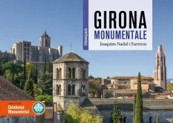 GIRONA MONUMENTALE (EDITION EN FRANÇAIS)