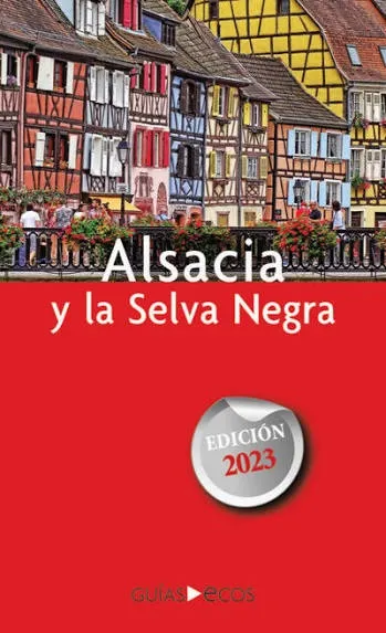 ALSACIA Y LA SELVA NEGRA (EDICION 2023)