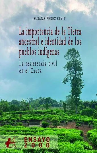 LA IMPORTANCIA DE LA TIERRA ANCESTRAL E IDENTIDAD DE LOS PUEBLOS INDIGENAS