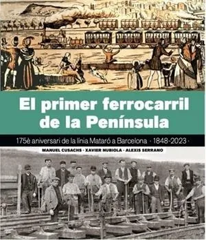 EL PRIMER FERROCARRIL DE LA PENINSULA