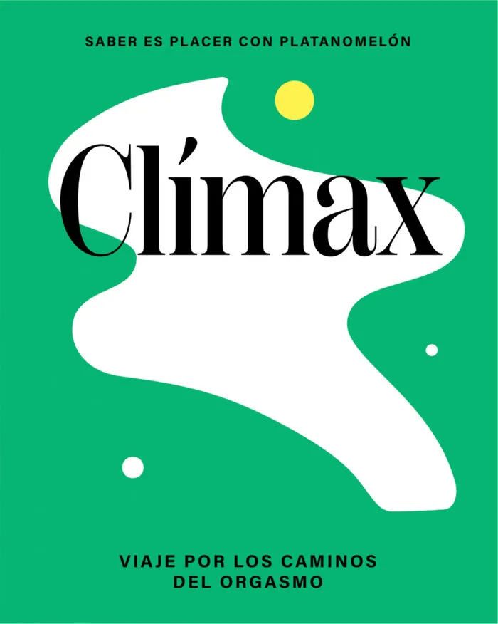 CLIMAX -VIAJE POR LOS CAMINOS DEL OSGASMO-