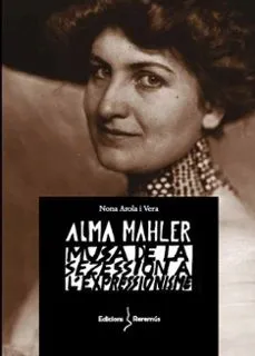 ALMA MAHLER.MUSA DE LA SEZESSION A L'EXPRESSIONISME