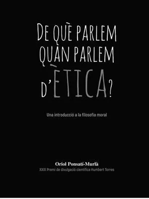 DE QUE PARLEM QUAN PARLEM D'ETICA ?
