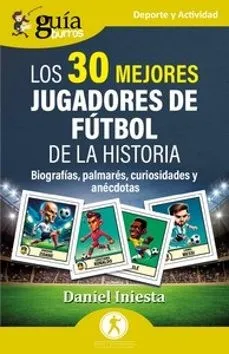 LOS 30 MEJORES JUGADORES DE FÚTBOL DE LA HISTORIA