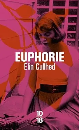 EUPHORIE. UN ROMAN SUR SYLVIA PLATH
