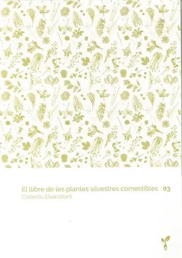 EL LLIBRE DE LES PLANTES SILVESTRES COMESTIBLES 03