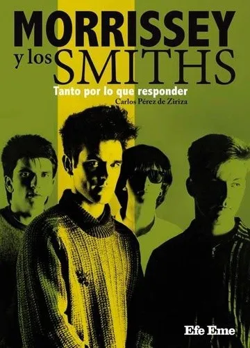 MORRISSEY Y LOS SMITHS. TANTO POR LO QUE RESPONDER