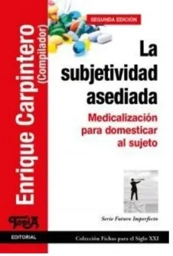 LA SUBJETIVIDAD ASEDIADA