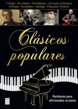CLÁSICOS POPULARES.PARTITURAS PARA AFICIONADOS AL PIANO