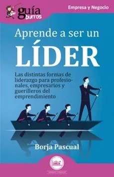 GUÍABURROS: APRENDE A SER UN LÍDER