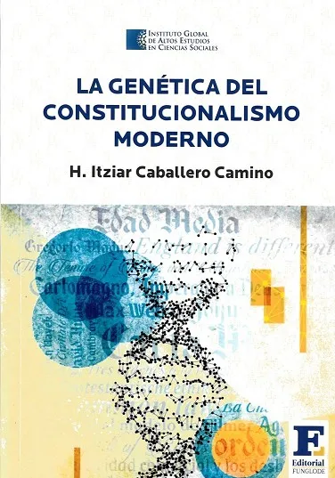 LA GENETICA DEL CONSTITUCIONALISMO MODERNO