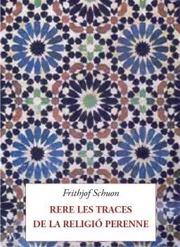 RERE LES TRACES DE LA RELIGIÓ PERENNE