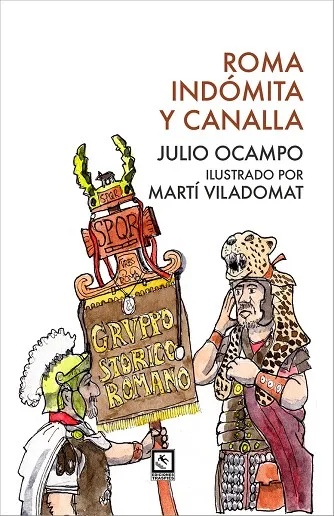 ROMA INDÓMITA Y CANALLA