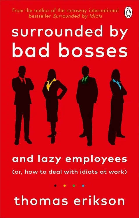 SURROUNDED BY BAD BOSSES AND LAZY EMPLOYEES