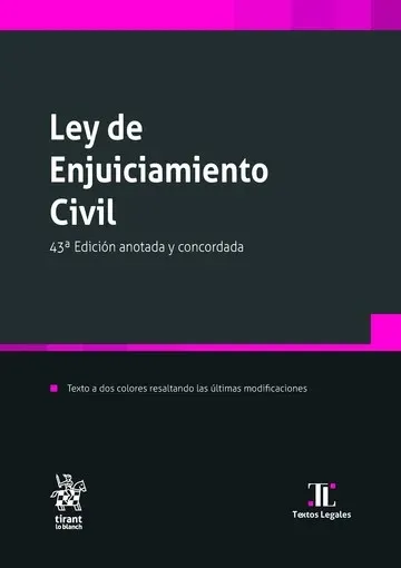 LEY DE ENJUICIAMIENTO CIVIL 43ª EDICIÓN ANOTADA Y CONCORDA