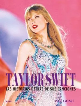 TAYLOR SWIFT: HISTORIA DESTRÁS DE SUS CANCIONES