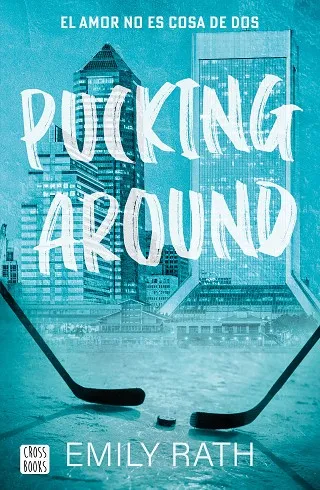 PUCKING AROUND: EL AMOR NO ES COSA DE DOS (INCLUYE TALONARIO)