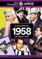 SI NACISTE EN 1958: DE 1958 A 1975