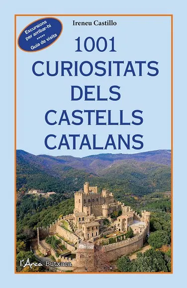 1001 CURIOSITATS DELS CASTELLS CATALANS