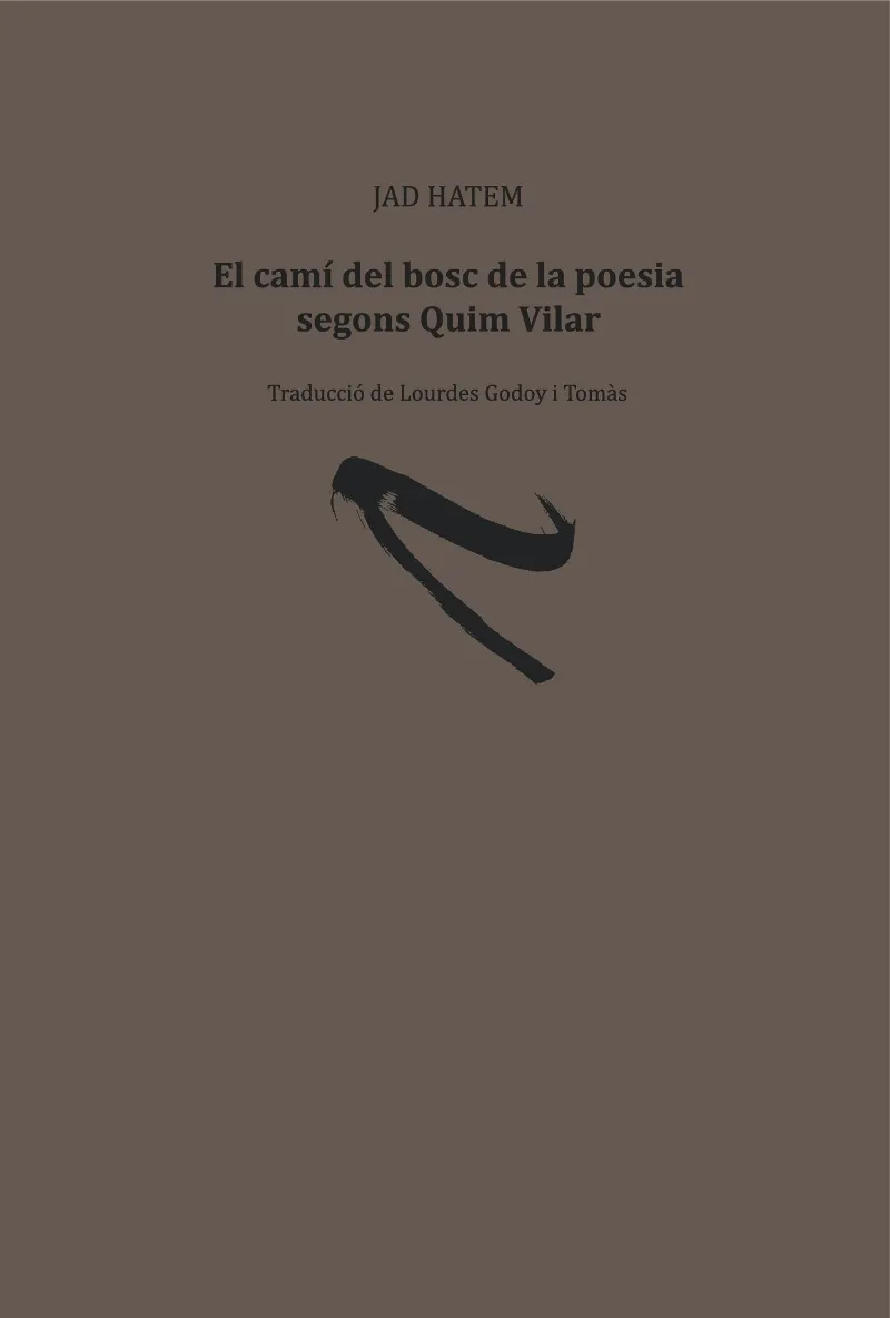 EL CAMÍ DEL BOSC DE LA POESIA SEGONS QUIM VILAR