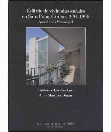 EDIFICIO DE VIVIENDAS SOCIALES EN SANT PONÇ, GIRONA, 1994-1998. ARCADI PLA I MAS