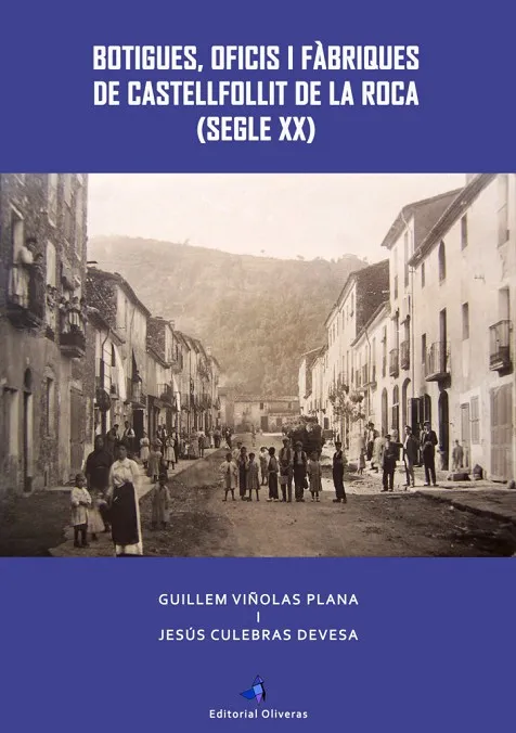BOTIGUES, OFICIS I FÀBRIQUES DE CASTELLFOLLIT DE LA ROCA AL SEGLE XX