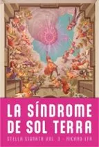 LA SINDROME DE SOL TERRA STELLA SIGNATA VOL.3