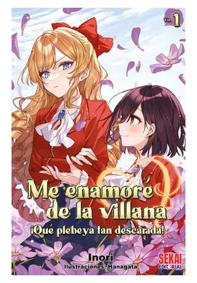 ME ENAMORE DE LA VILLANA: QUE PLEBEYA TAN DESCARADA 01