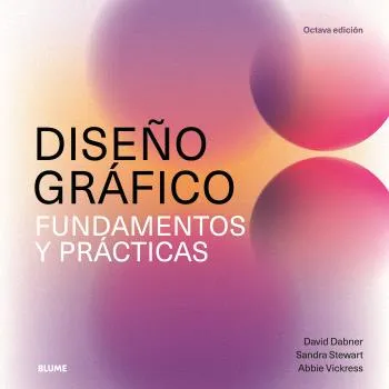 DISEÑO GRÁFICO. FUNDAMENTOS Y PRÁCTICAS (EDICIÓN 2025)