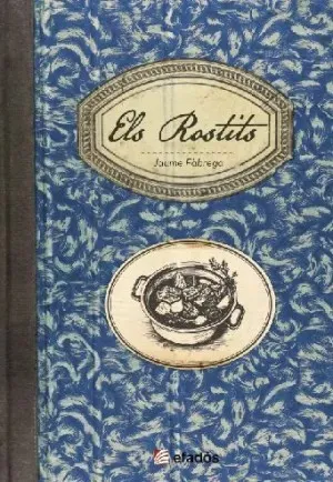 ELS ROSTITS.CASSOLA,FORN I BRASA