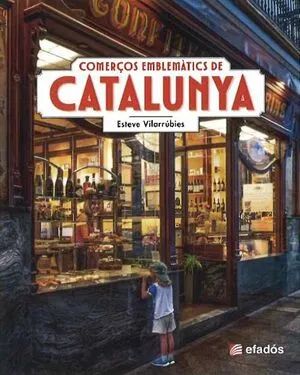 COMERÇOS EMBLEMÀTICS DE CATALUNYA