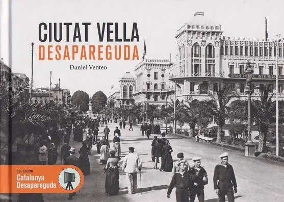 CIUTAT VELLA DESPARAREGUDA