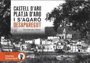 CASTEL D'ARO PLATJA D'ARO I S'AGARO DESAPAREGUT